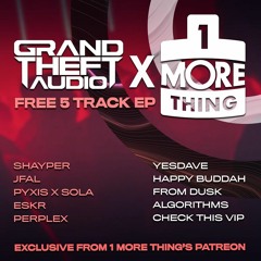 Grand Theft Audio x 1 More Thing Patreon Exclusives