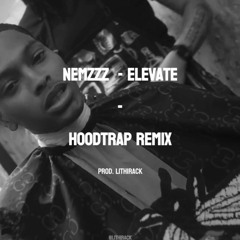 Nemzz - Elevate - Hoodtrap Remix