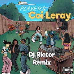 Coi Leray Players Dj Rictor Remix *unreleased