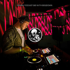 Tanapa Podcast 069 with Bogdown