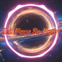Lá Face So Poor -Dé Soltuné Montepré