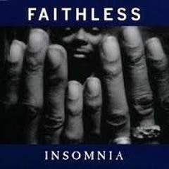 Faithless - Insomnia [ Paipy Unofficial Remix ]