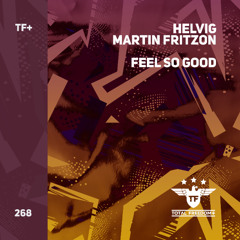 Helvig, Martin Fritzon - Feel So Good