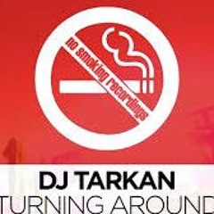 DJ Tarkan - Turning around