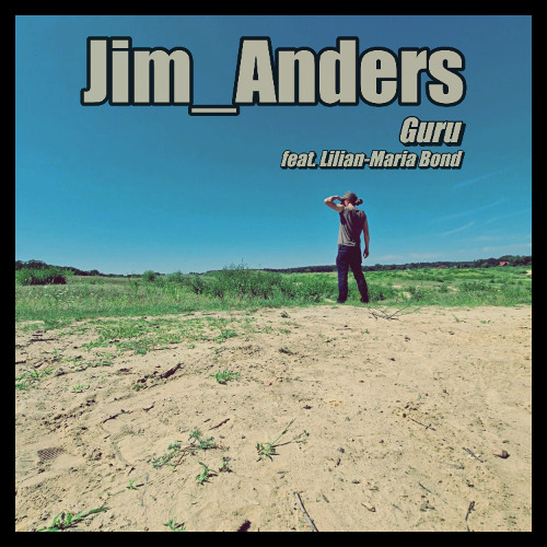 JIM ANDERS _  Guru feat. Lilian-Maria Bond
