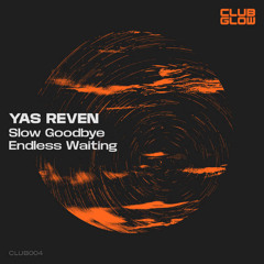 CLUB004 - 01 Yas Reven - Slow goodbye