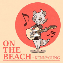 KennYoung - On The Beach