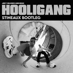 Stineaux - Hooligan (bootleg) [FREE DOWNLOAD]