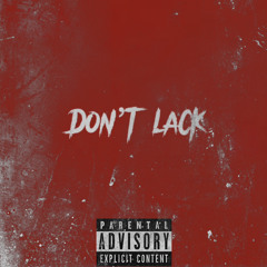 Don’t lack ft (Spazz) (Dbandzzz)