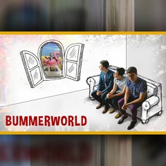 AJR - Bummerworld (Bummerland / The World is a Marble Heart Mashup)