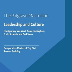 Kindle online PDF Leadership and Culture: Comparative Models of Top Civil Servant Training (Gove