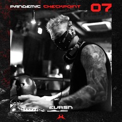 Pandemic Checkpoint #07 - EVRSN