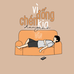 Vì Đống Chén Kia Đang Chờ