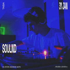 Soulnd - in-store session #270