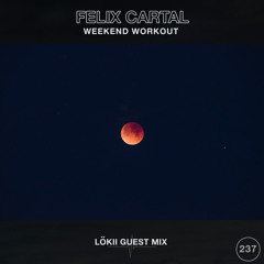 Weekend Workout 237: Lökii Guest Mix