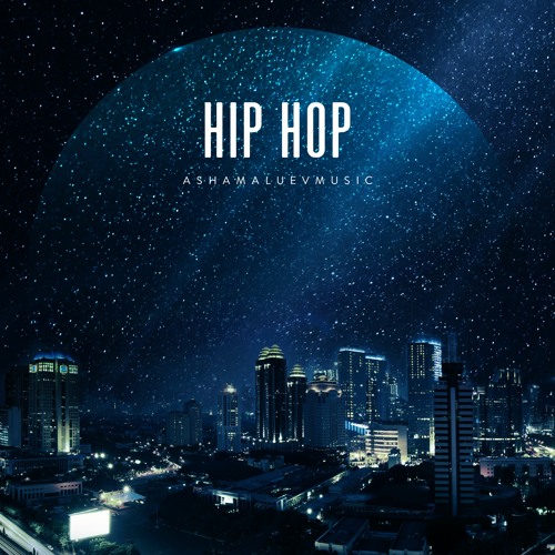 Stream Hip Hop - Urban Background Music / Energetic Instrumental Music  (FREE DOWNLOAD) by AShamaluevMusic | Listen online for free on SoundCloud