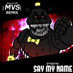 SAY MY NAME [Remix]