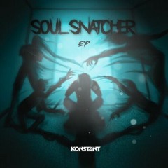 KONSTANT - SOUL SNATCHER (400 FOLLOWER FREE DOWNLOAD)