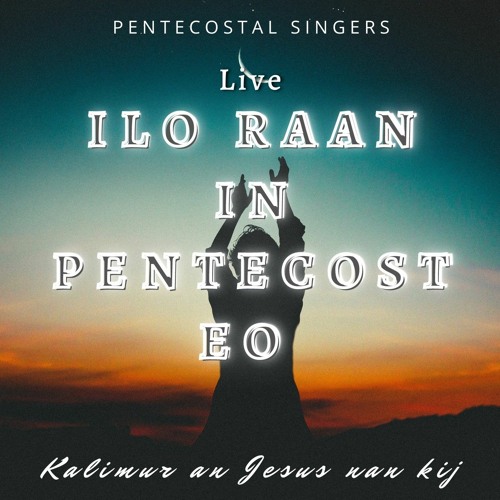 ILO RAAN IN PENTECOST EO [Live]