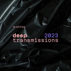 Deep Transmissions 2023