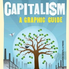 Free read Introducing Capitalism: A Graphic Guide (Graphic Guides)