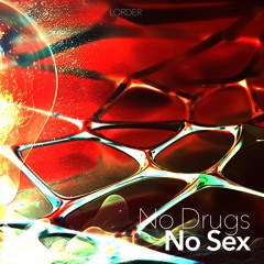 No Drugs No Sex