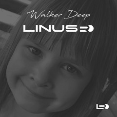 Linus R - Walker Deep