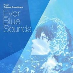 Free! Iwatobi Swim Club - Ever Blue Sounds (OST) - 04. Rhythm Of Port Town