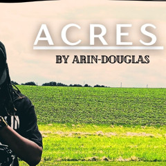 Arin-Douglas - Acres (Prod. RXKZ)