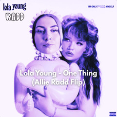 Lola Young - One Thing (Allie Radd Flip)