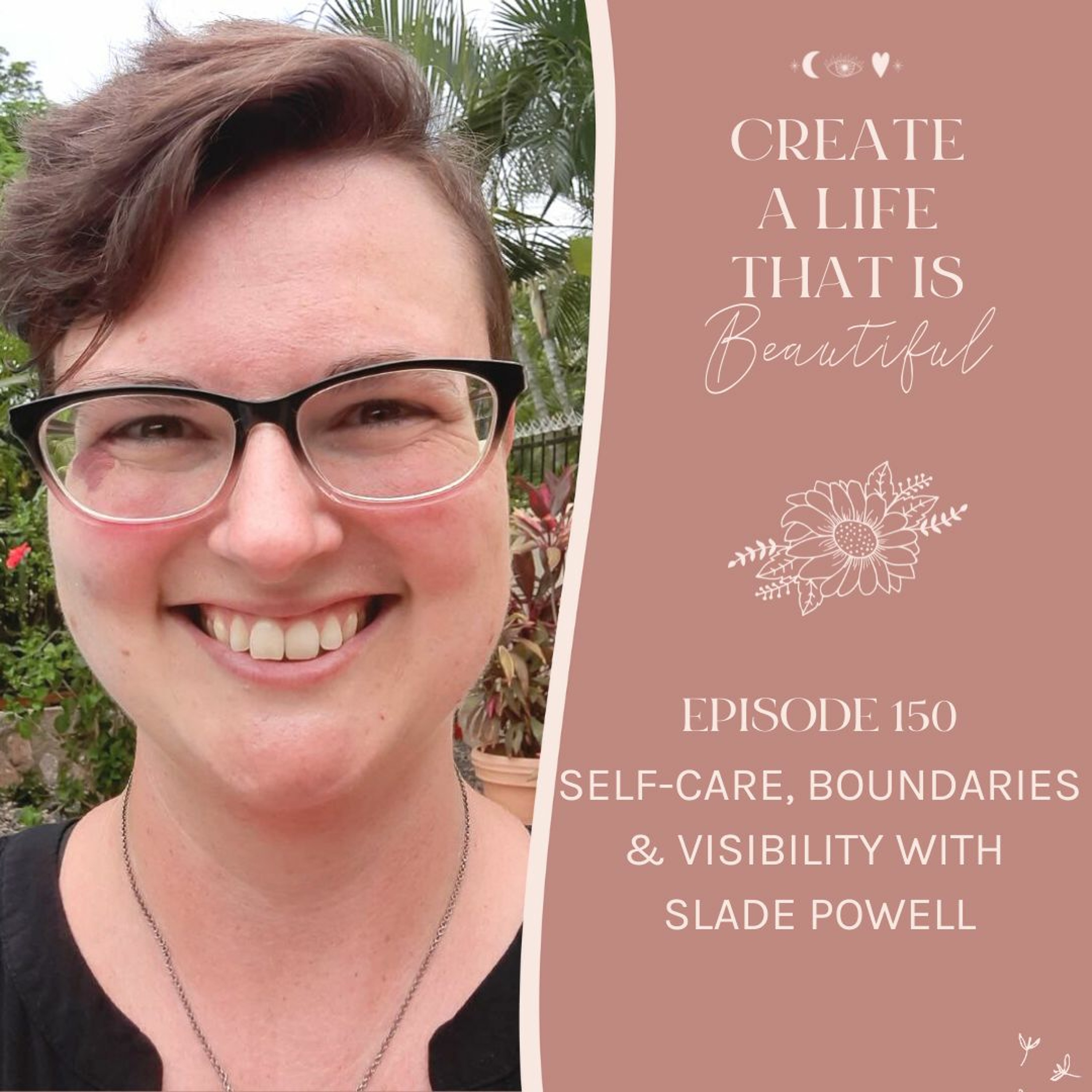Create a Life that is Beautiful: Your Coaching & Personal Development Podcast