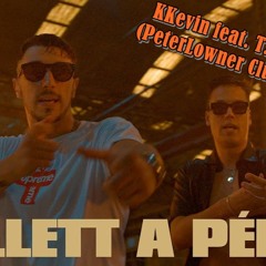 KKevin - KELLETT A PÉNZ (ft. T.Danny) (PeterLowner Club Mix