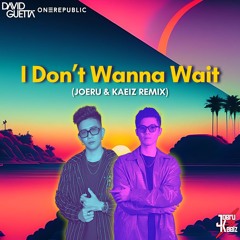 David Guetta, One Republic - I Don't Wanna Wait (JOERU & KAEIZ Remix) FREE DL