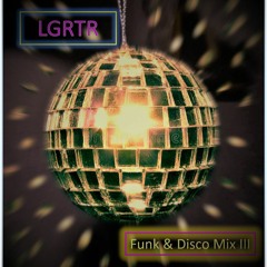 LGRTR Funk & Disco Glitterball Mix III