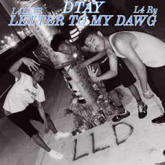 Letter To My Dawg (ft L4 Ry & L4Leir)