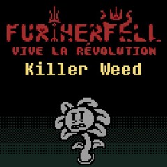 [FURTHERFELL - Vive La Révolution] Killer Weed (Spudward)