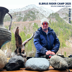 Ilya Tofilo RTS.FM x Elbrus Rider Camp 2025 at Hotel ALA TAU 7-9.04.2025