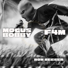Mogus Bobby  - F4M (Ron Reeser Reboot)