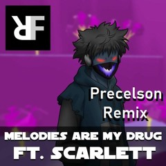 Refrays feat. Scarlett - Melodies are my Drug (Precelson Happy Hardcore Remix)