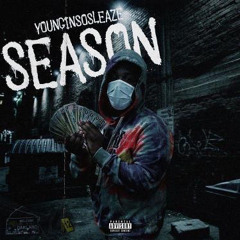 YounginSoSleaze - Season (Prod.By DoeBoyMTB)