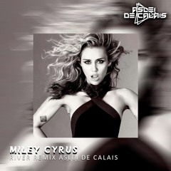 Miley Cyrus - River (Aslei De Calais Remix) ""128 Kbps""