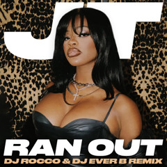 JT - Ran Out (DJ ROCCO & DJ EVER B Remix) *CLICK BUY FOR FULL VERSION*
