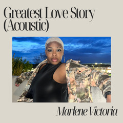 Greatest Love Story (Acoustic)