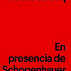 [FREE] EBOOK ✉️ En presencia de Schopenhauer (Anagrama) (Spanish Edition) by  Michel