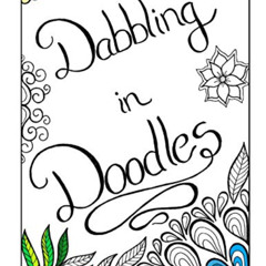 View KINDLE 📑 Dabbling in Doodles: An Eclectic Collection by  Nicci Gray [PDF EBOOK