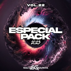 ESPECIAL PACK VOL.22 - DJ SALVA GARCIA 2023 (PREVIEW)