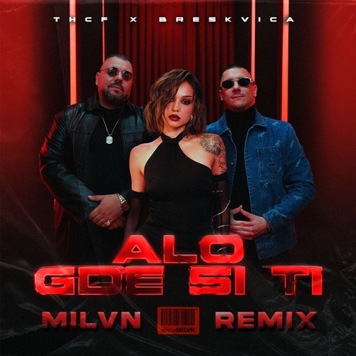 THCF x BRESKVICA - ALO GDE SI TI (milvn remix)