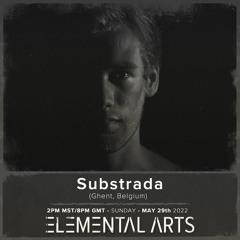 Elemental Arts Presents: Substrada