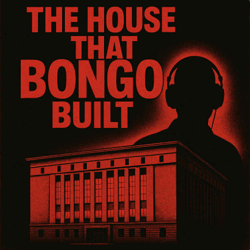 The House That Bongo Built🦼😎