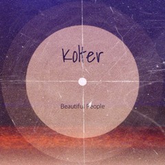 Kolter - Beautiful People (Unreleased)